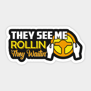 They See Me Rollin They Waitin Funny School bus driver gift design Sticker